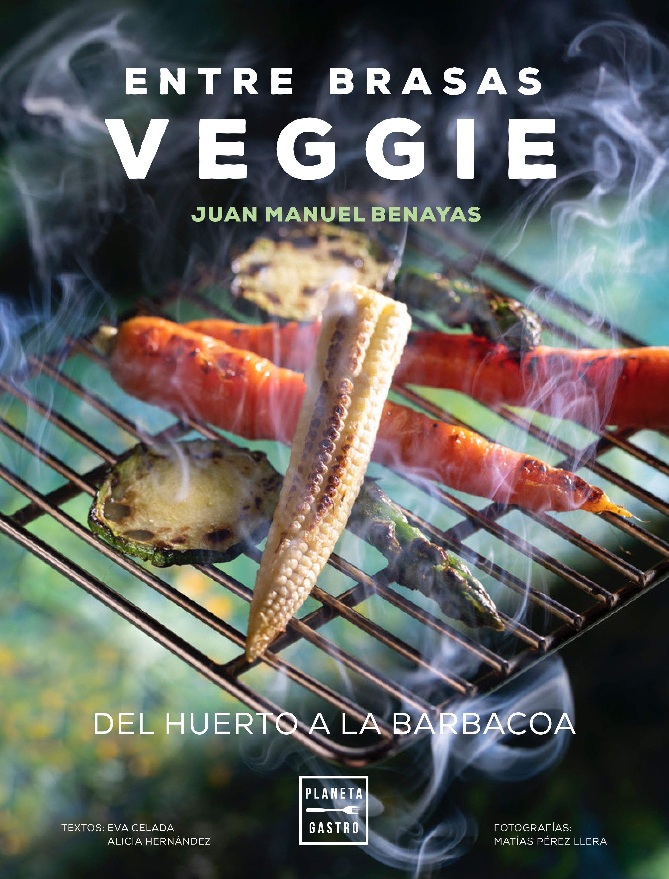 ENTRE BRASAS VEGGIE el nuevo libro de Juan Manuel Benayas, ya disponible para reserva